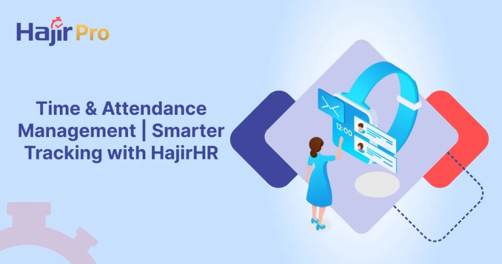 Illustration of a woman interacting with a digital time tracking interface, showcasing HajirHR's smart time and attendance management features.