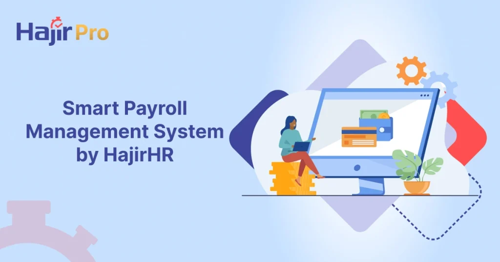 Illustration of HajirHR's smart payroll management system showing a woman working on a laptop with payroll icons on a screen.