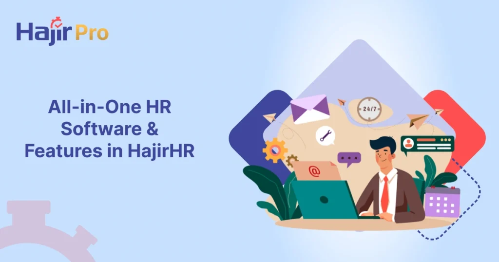 All-in-One HR Software & Features in HajirHR with illustrated employee using digital tools.
