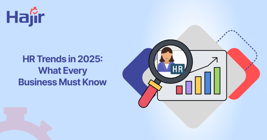 HR Trends in 2025: What Every Business Must Know
