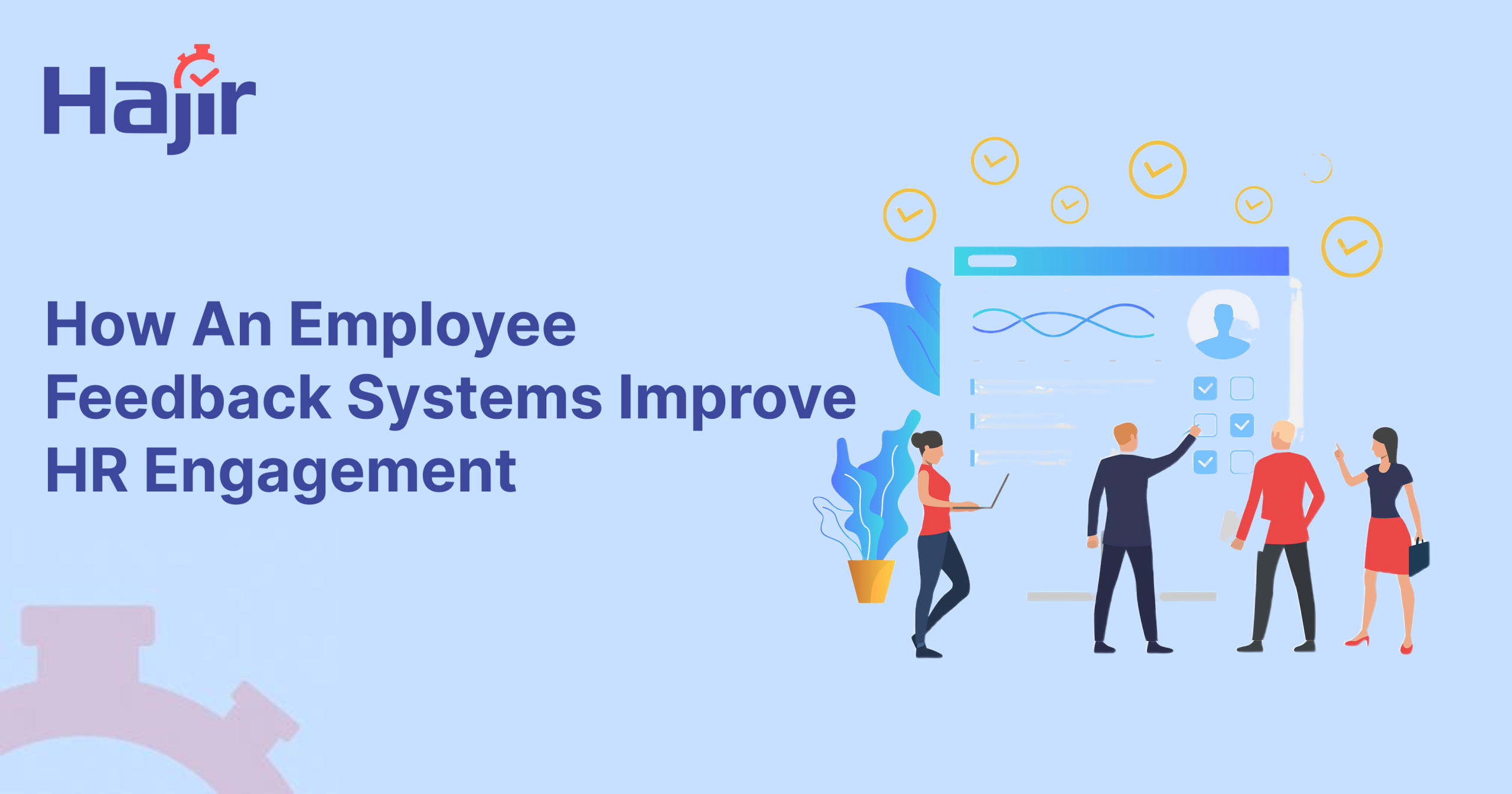 How An Employee Feedback Systems Improve HR Engagement
